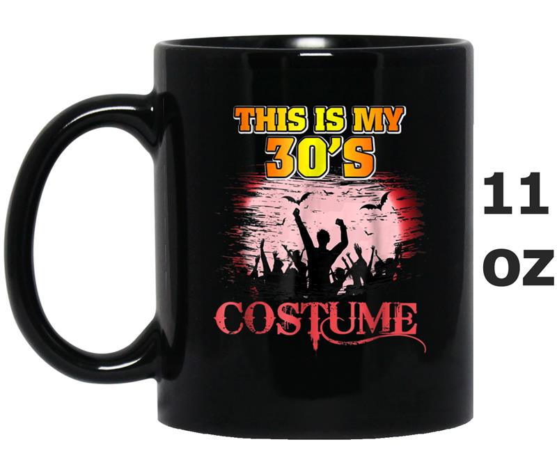 This Is My 30s Costume Halloween  1930s Mug OZ