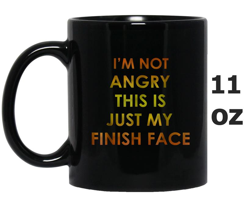 This Is My Finish Face Mug OZ