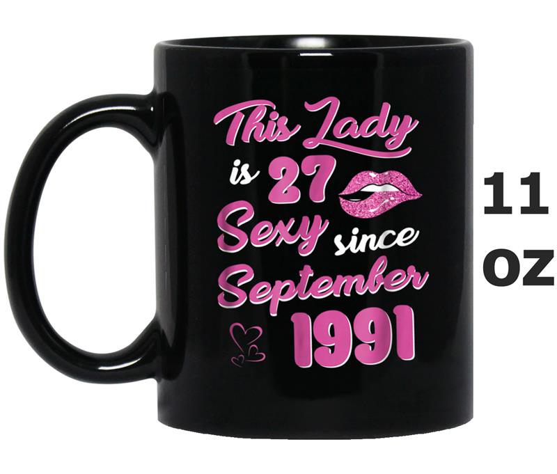 This Lady Is 27 Sexy Since September 1991 Birthday Mug OZ