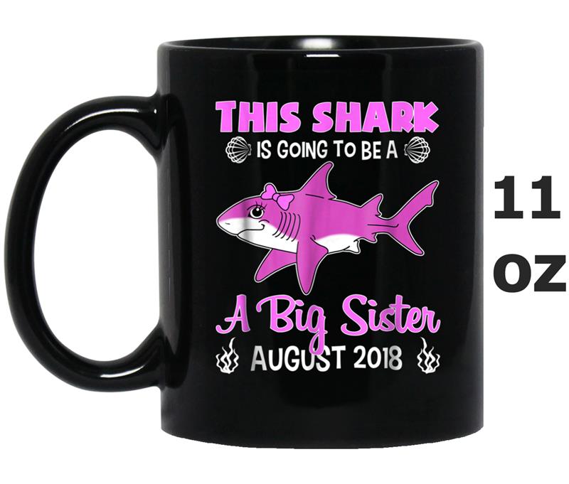 This Shark Is Going To Be A Big Sister August 2018 Mug OZ