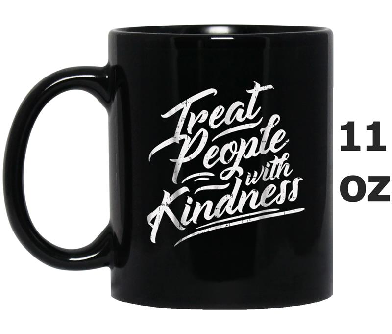 Treat People With Kindness  Inspirational Quote Gift Mug OZ