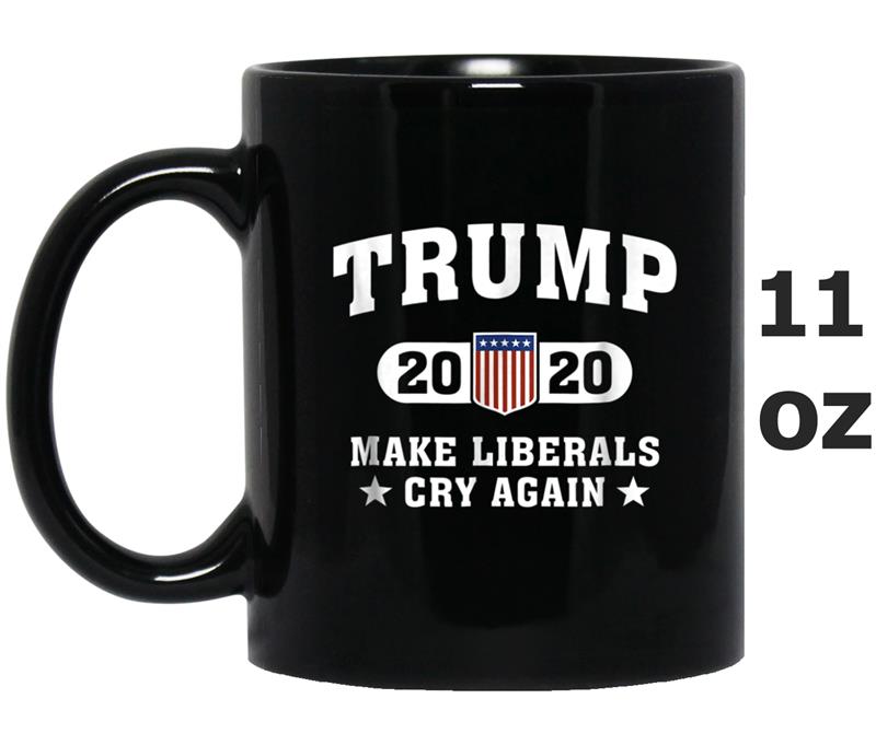 Trump 2020 Make Liberals Cry Again Mug OZ