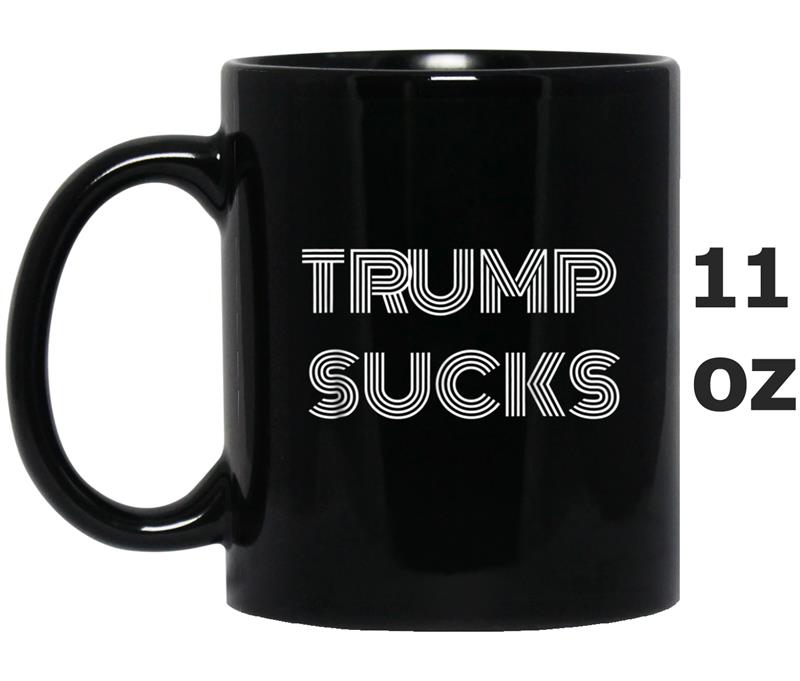 Trump Sucks Anti Trump Mug OZ