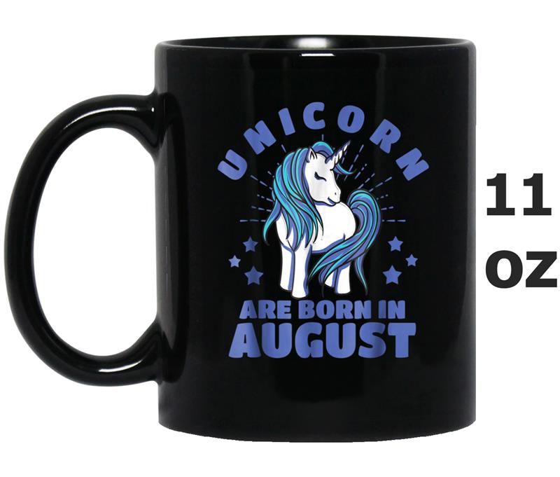 Unicorn Are Born In August Mug OZ