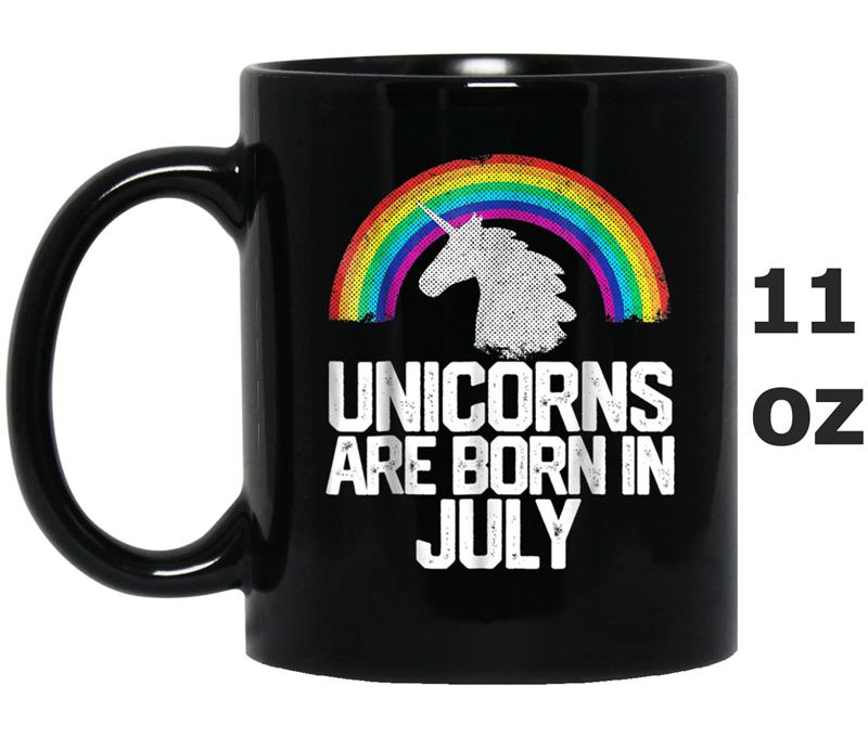 UNICORNS ARE BORN IN JULY Birthday  Rainbow Girl Gift Mug OZ