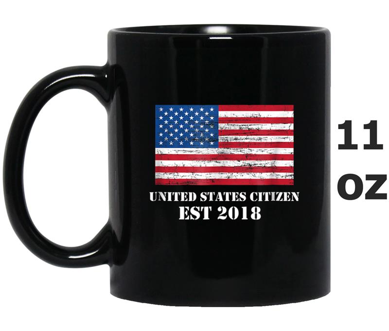 US Citizen 2018 , Celebrate First 4th of July in USA Mug OZ