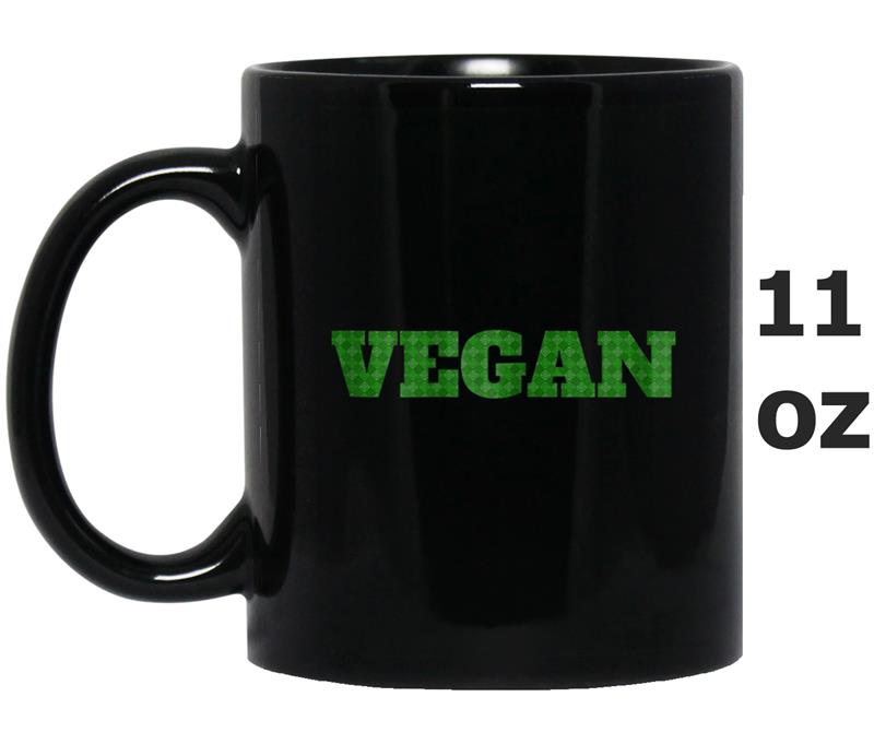 Vegan  for Vegan or Vegetarian Men Women and Children Mug OZ