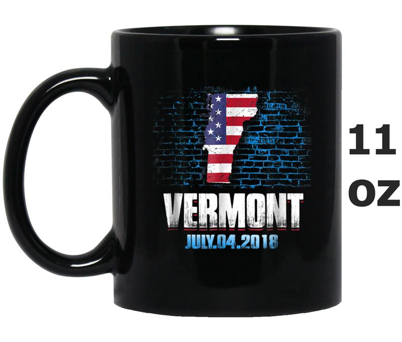 Vermont  American USA Flag 4th Of July 2018 Mug OZ