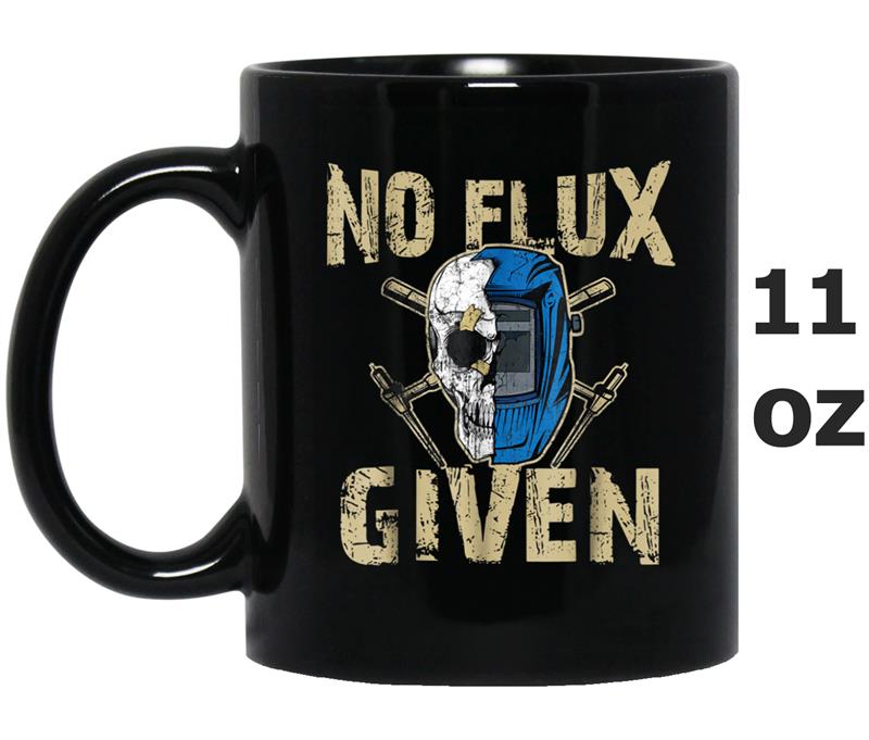 Welding  No Flux Given Funny Mug OZ