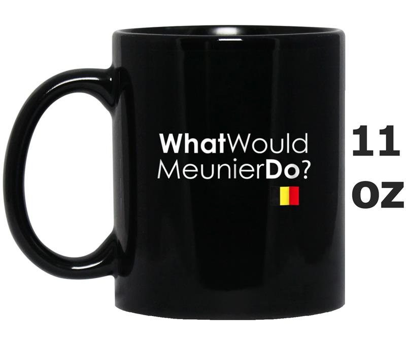 What Would Meunier Do Belgium Soccer Fans Jersey Mug OZ