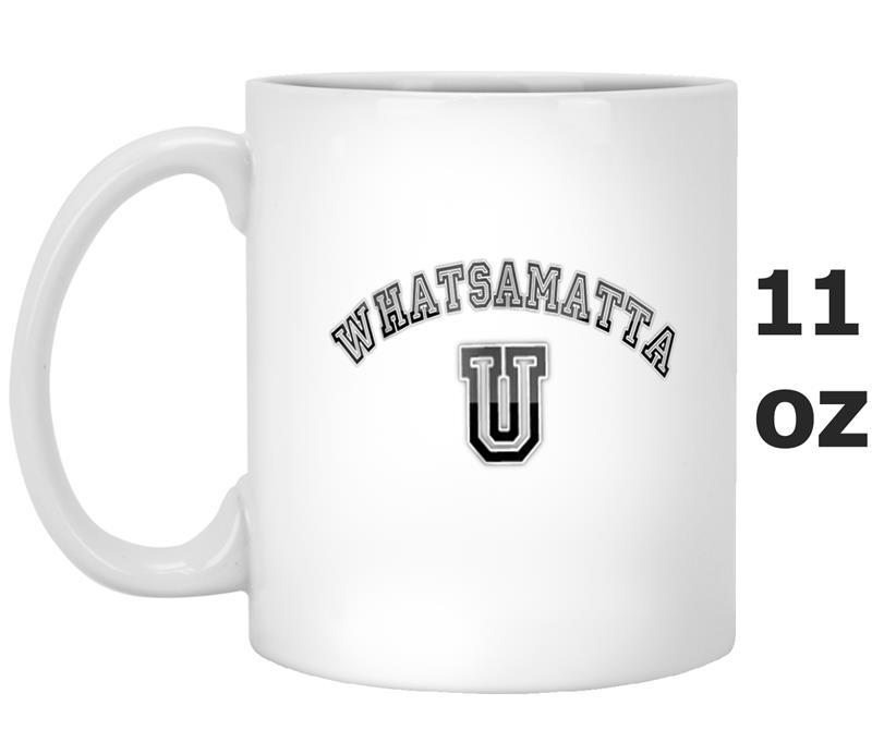 Whatsamatta U Awesome and Funny Mug OZ