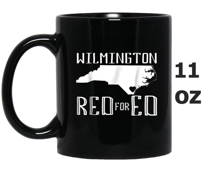 Wilmington Red For Ed North Carolina  Women Men Kids Mug OZ