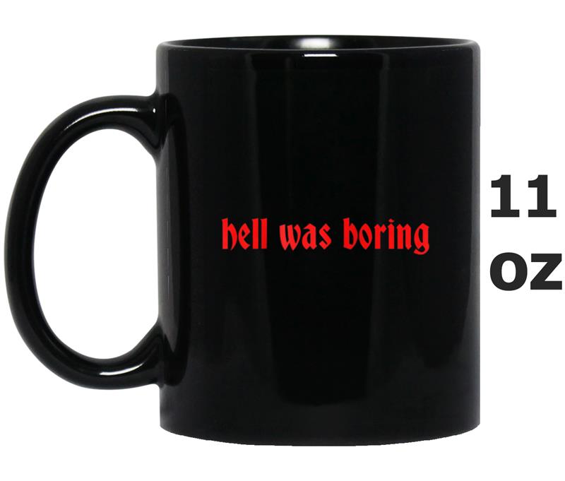 Womens Hell was boring  Devil Halloween  Evil Mug OZ