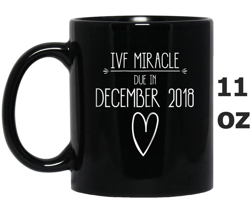 Womens IVF Miracle Due in December 2018 TShir Mug OZ