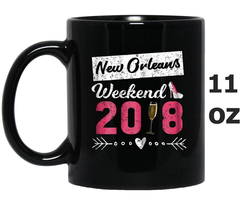 Womens New Orleans Weekend Trip 2018 Mug OZ