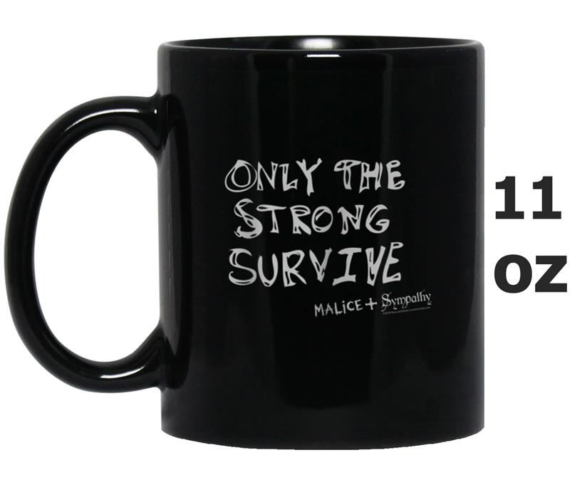 Womens Only The Strong Survive, Womens  with sayings Mug OZ