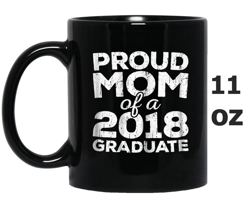 Womens Proud Mom Of A 2018 Graduate  Senior Class Graduation Mug OZ