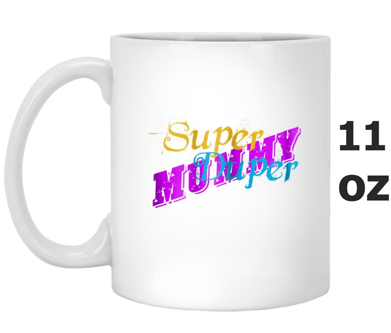 Womens Super Duper Mummy Mug OZ
