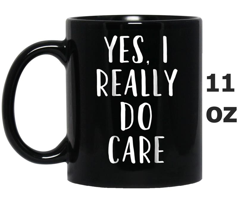 Yes I Really Do Care Written on Back of Olive Green Mug OZ