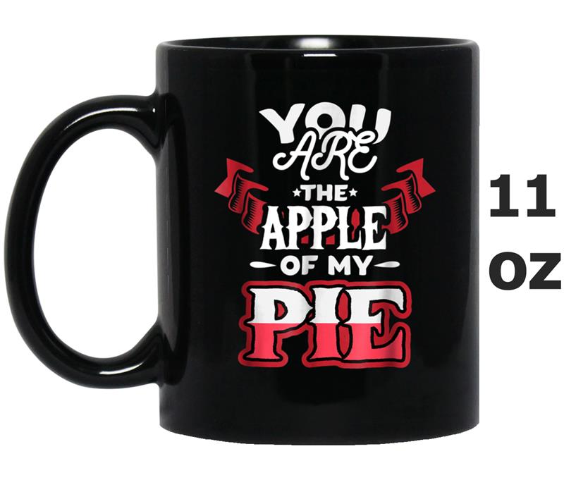 You Are The Apple Of My Eye Funny Apple Pie Holiday Mug OZ