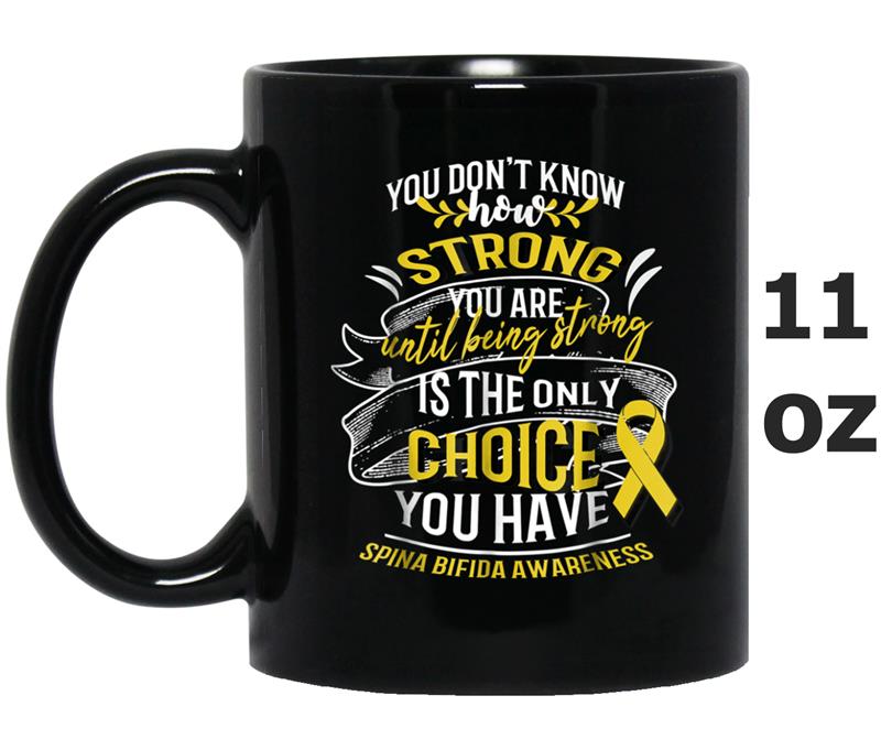 You Don't Know How Strong You Are SPINA BIFIDA AWARENESS Tee Mug OZ