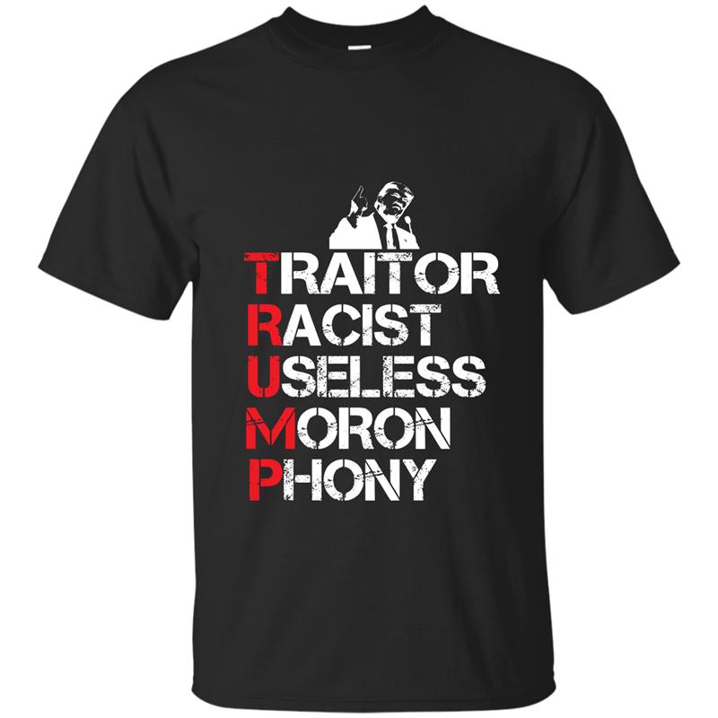 Anti Donald Trump T-Shirt Traitor Racist Useless Moron-RT T-shirt-mt