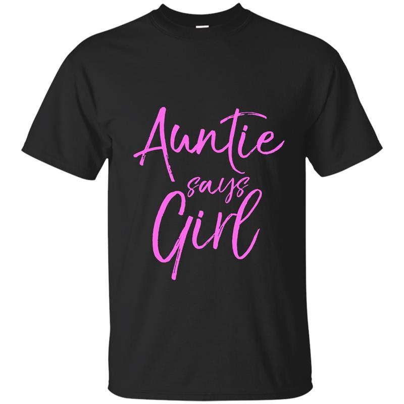 Auntie Says Girl Shirt Cute Pink Gender Reveal Announcement-ANZ T-shirt-mt