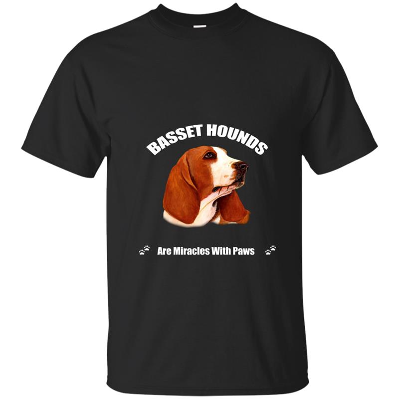 Basset Hound Tee Shirts Basset Hounds Are Miracles T-Shirt T-shirt-mt