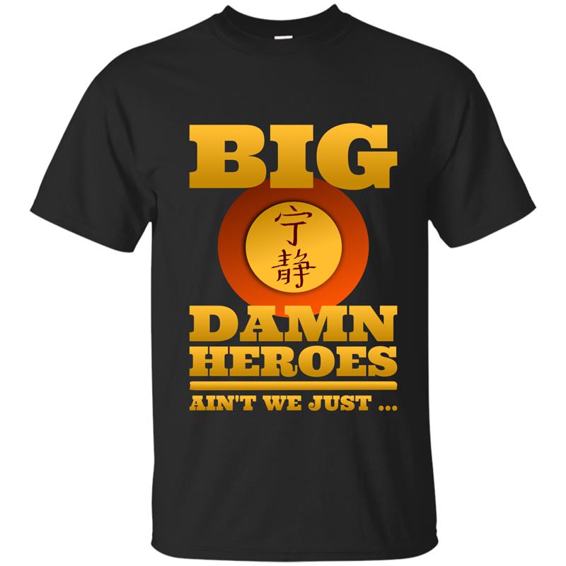 Big Damn Heroes T-Shirt T-shirt-mt