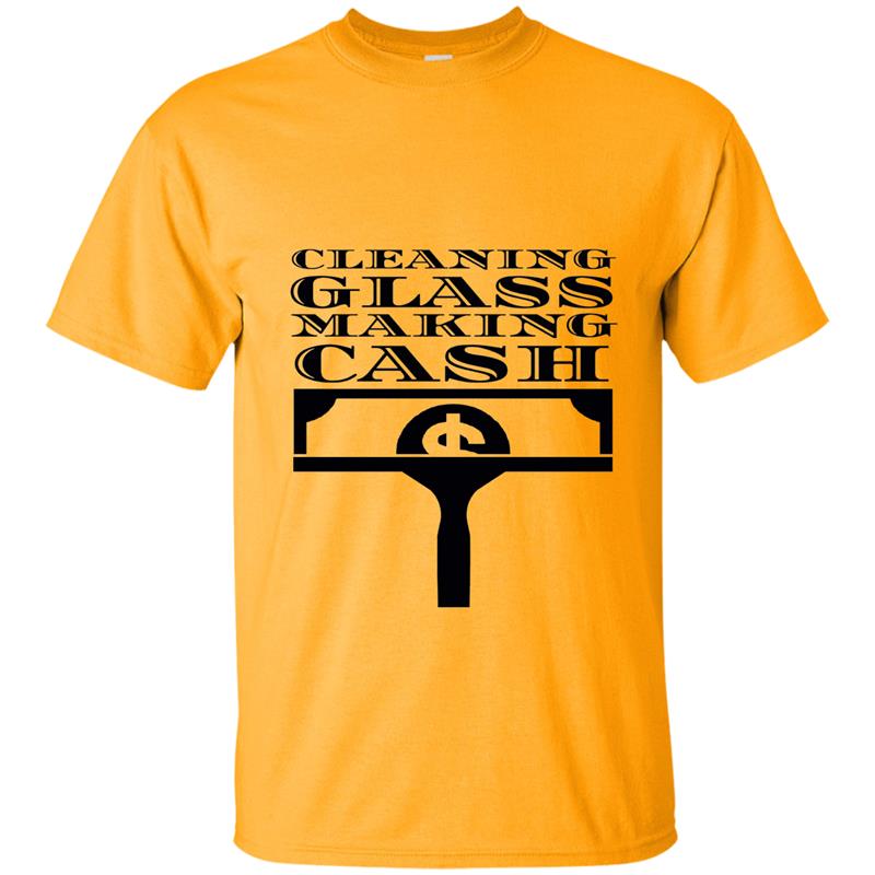 Cleaning Glass Making Cash - Window Cleaner T-Shirt-PL T-shirt-mt