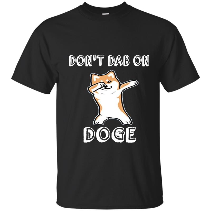 Don_t Dab On Doge Meme T-Shirt T-shirt-mt