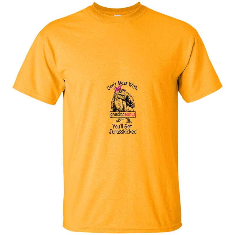 Don_t Mess With Grandmasaurus You_ll Get Jurasskicked Shirts-ln T-shirt-mt
