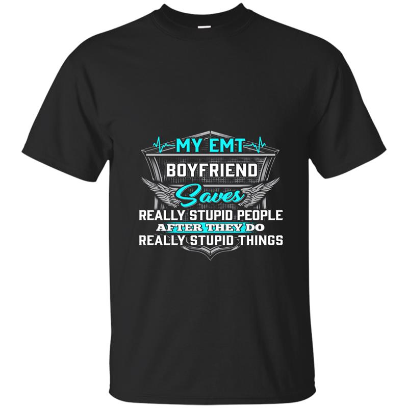 EMT Novelty Shirt To Honor Your EMT Boyfriend-anz T-shirt-mt