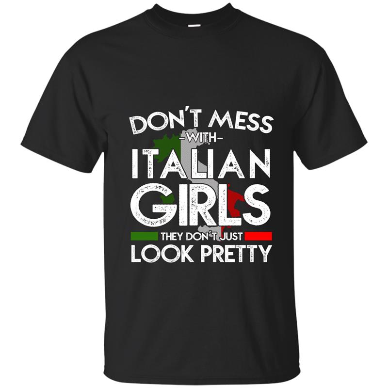 Funny Don_t Mess With Italian Girls Shirt Italy Pride Roots-RT T-shirt-mt