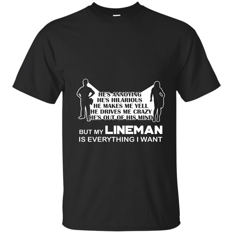 He_s Annoying But  Want Lineman Wife  Girlfriend Shirts T-shirt-mt