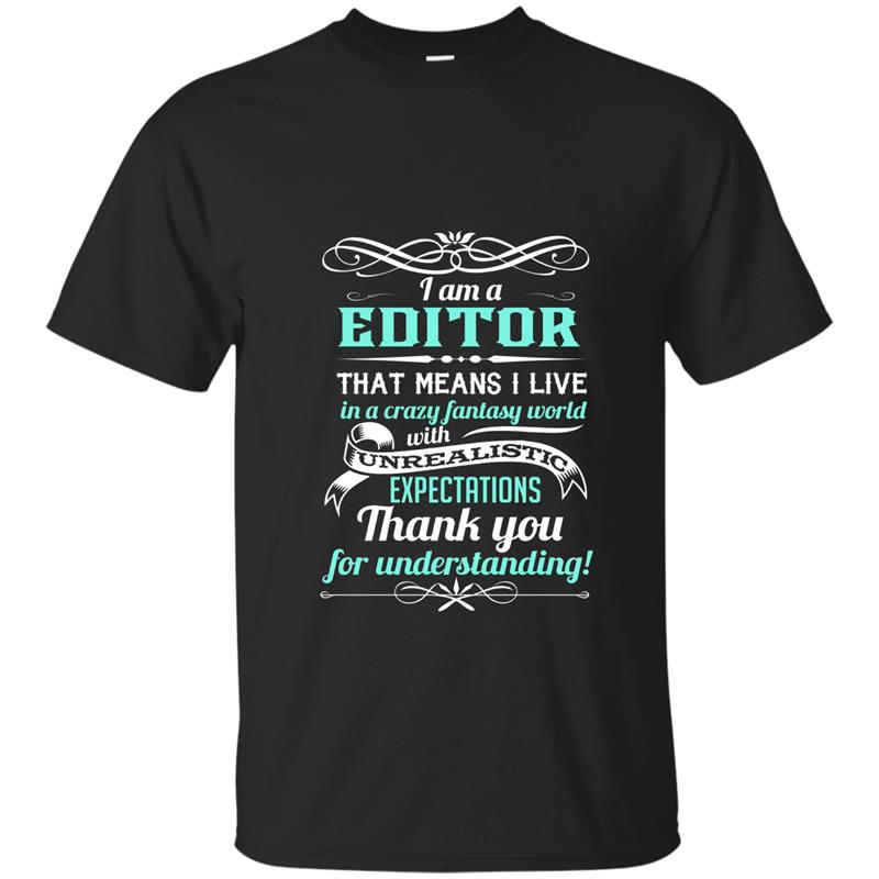 I Am a Editor Funny Fantasy World T-Shirt Gift Tee-PL T-shirt-mt