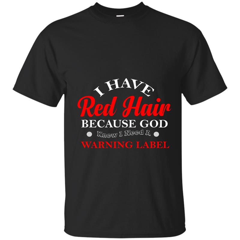 i-have-red-hair-i-need-a-warning-label-redhead-long-sleeve-t-shirt-mt