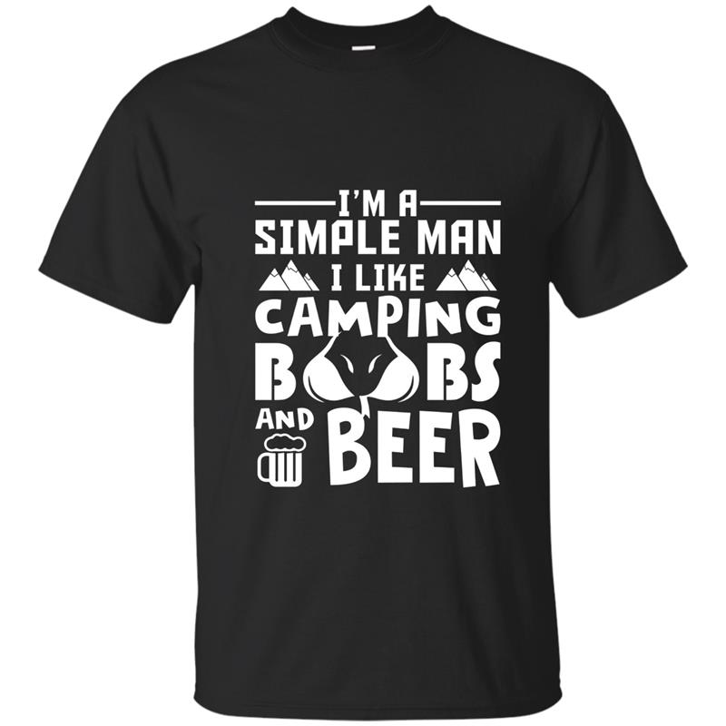 I_m a simple man I like Camping Boobs _ Beer Funny T-Shirt T-shirt-mt