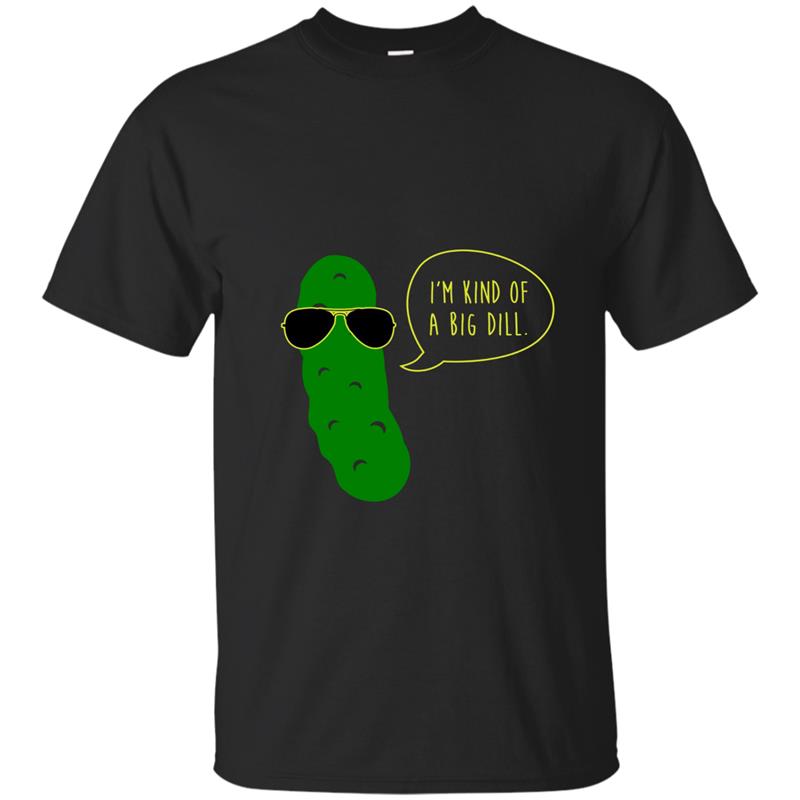  I_m Kind of A Big Dill T Shirt, Funny Pickle with Sunglasses-ANZ T-shirt-mt