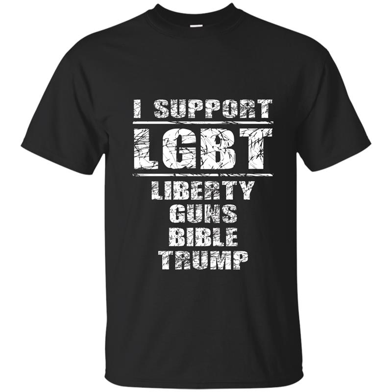I support LGBT Liberty, Guns, Bible _ Trump T-shirt T-shirt-mt