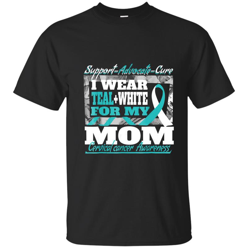 I Wear Teal White For My Mom Cervical Cancer Awareness T-shirt-mt T-shirt-mt