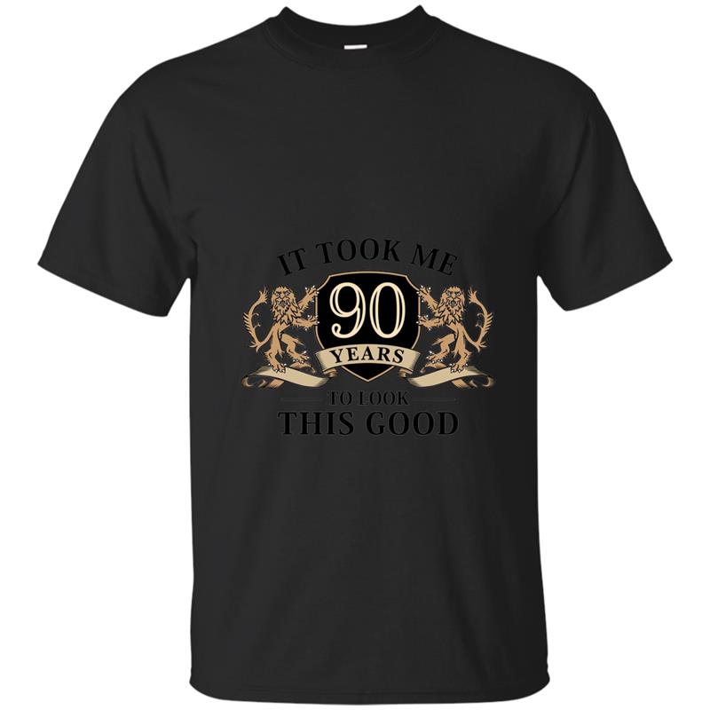 It Took Me 90 Years To Look This Good 90th Birthday T-Shirt T-shirt-mt