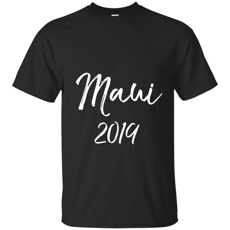 Maui 2019 Shirt Matching Family Vacation Gift for Couples T-shirt-mt