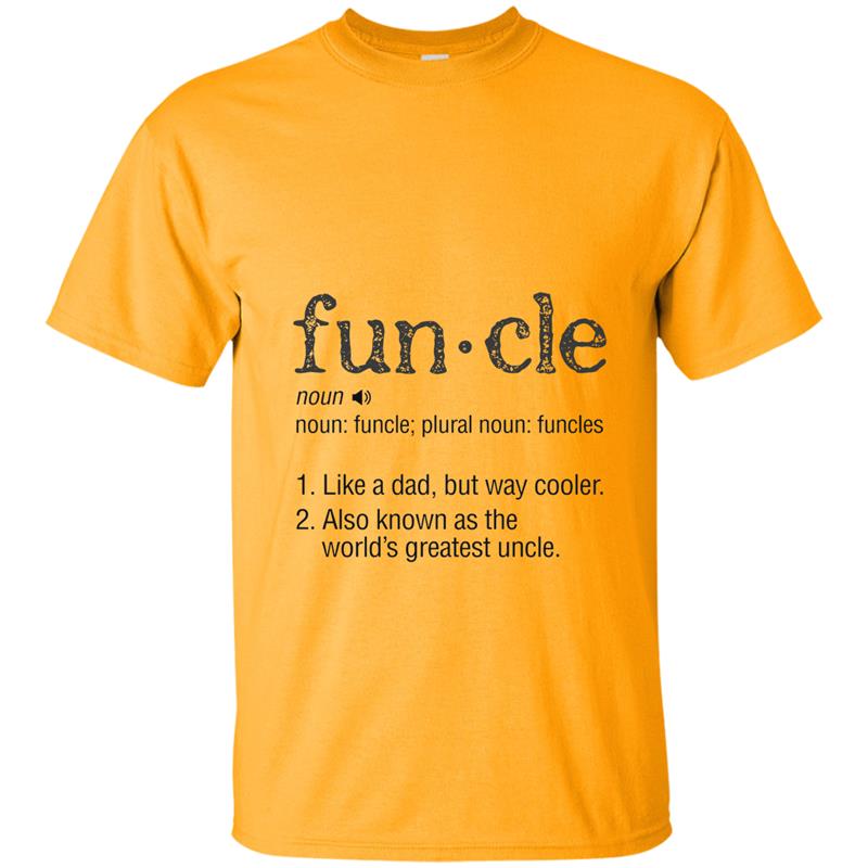 Mens Funcle Definition Like A Dad Only Cooler Funny Uncle Shirt-CL T-shirt-mt