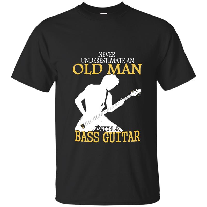 Mens Never Underestimate And Old Man With A Bass Guitar Shirt T-shirt-mt