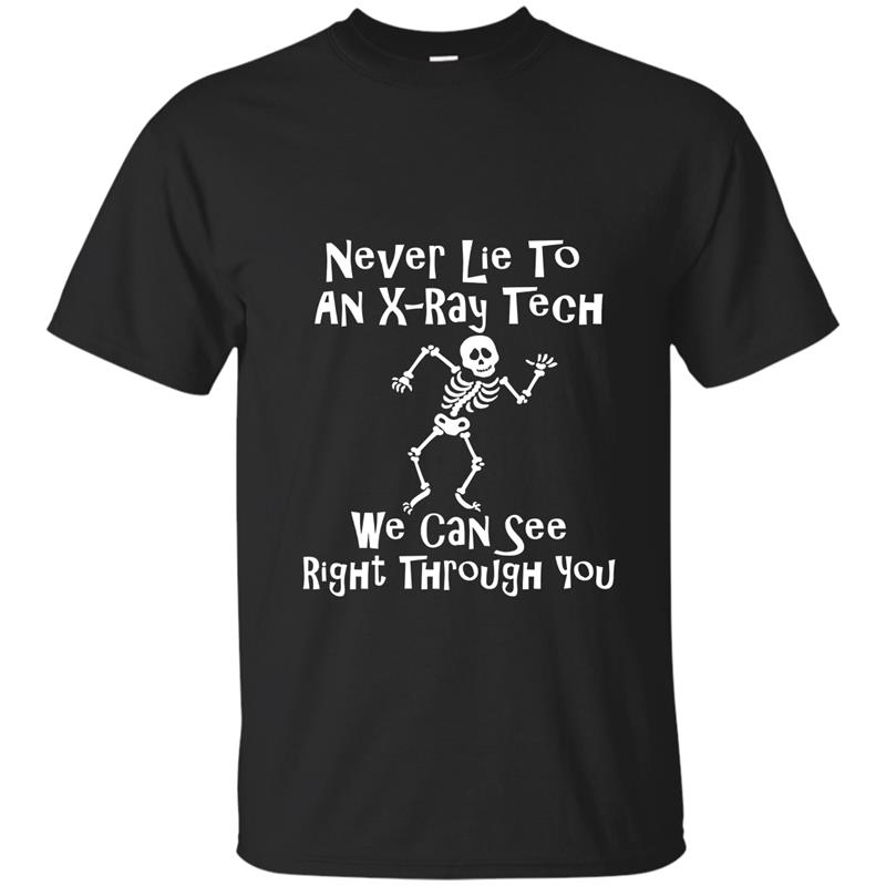 never-lie-to-an-x-ray-tech-we-can-see-through-you-t-shirt-bn-t-shirt-mt