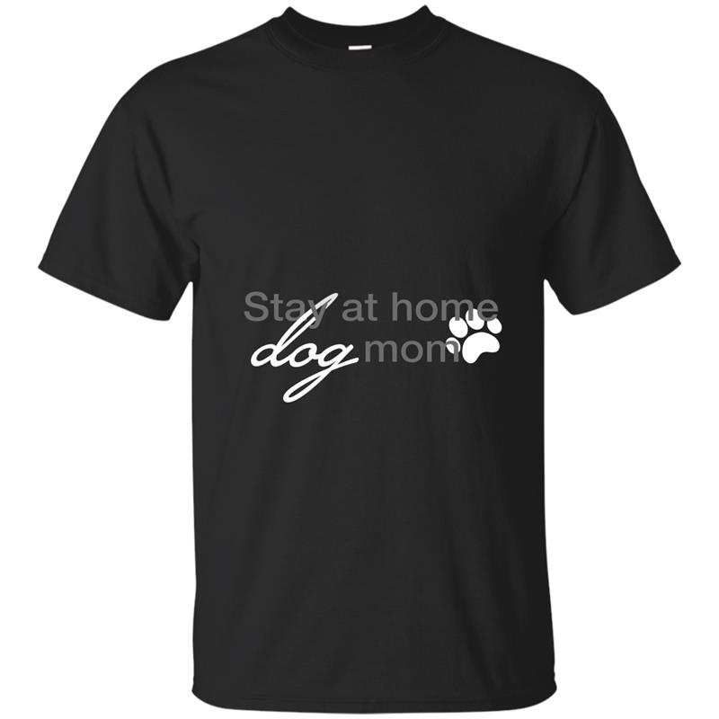Stay At Home Dog Mom Pet Owners Parenting Sweatshirt-alottee T-shirt-mt