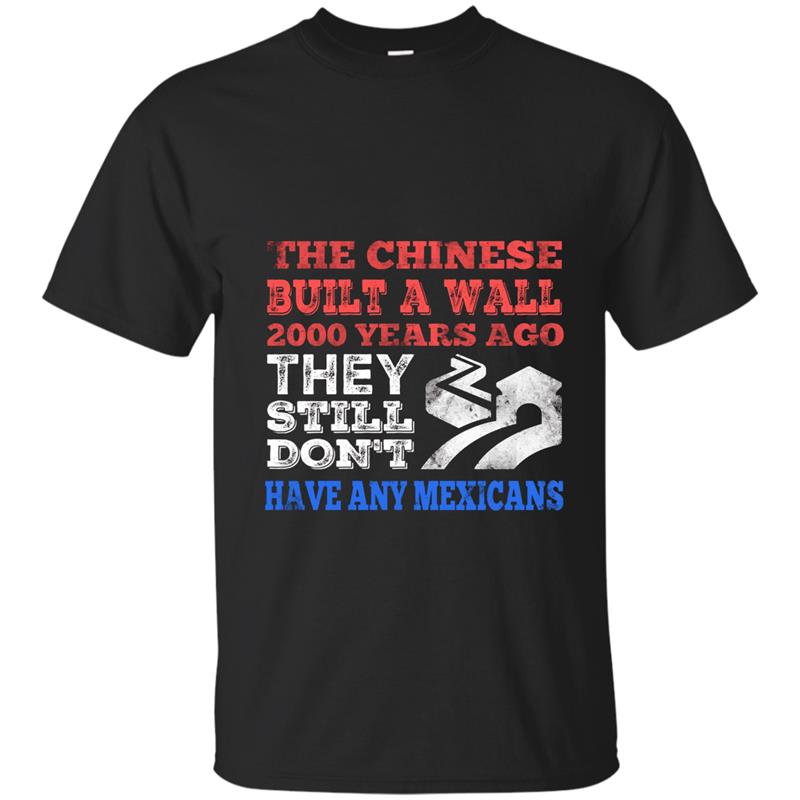 The Chinese Built a Wall Political T-shirt-TH T-shirt-mt