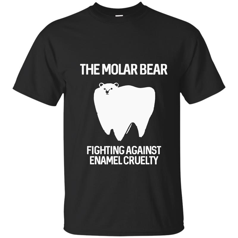 The Molar Bear Fighting Against Enamel Cruelty Funny Dentist-TD T-shirt-mt