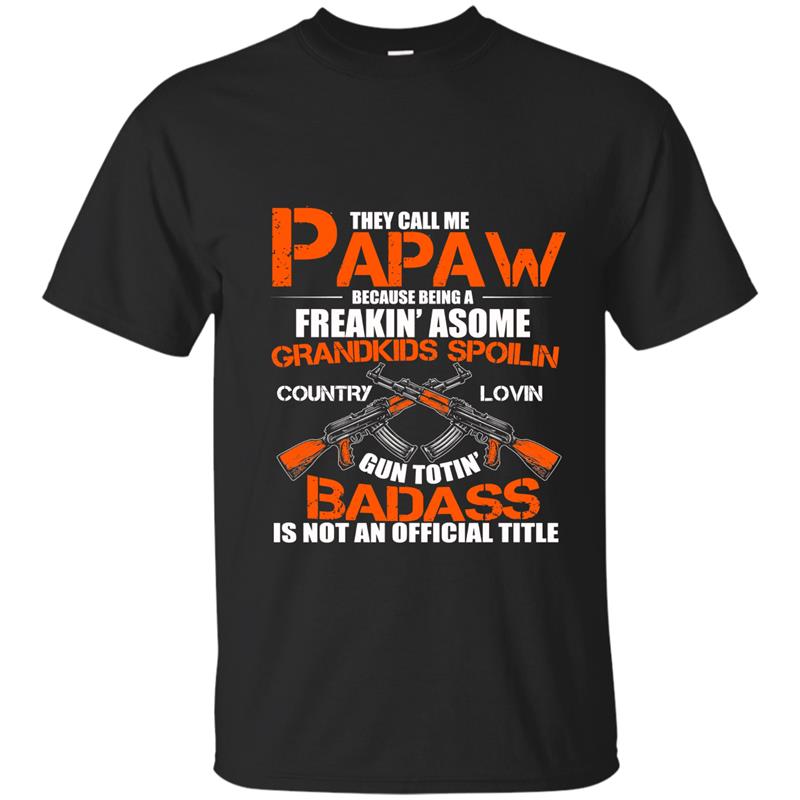 They Call Me Papaw Shirt For Grandpa, Grandfathers Father_s-ANZ T-shirt-mt
